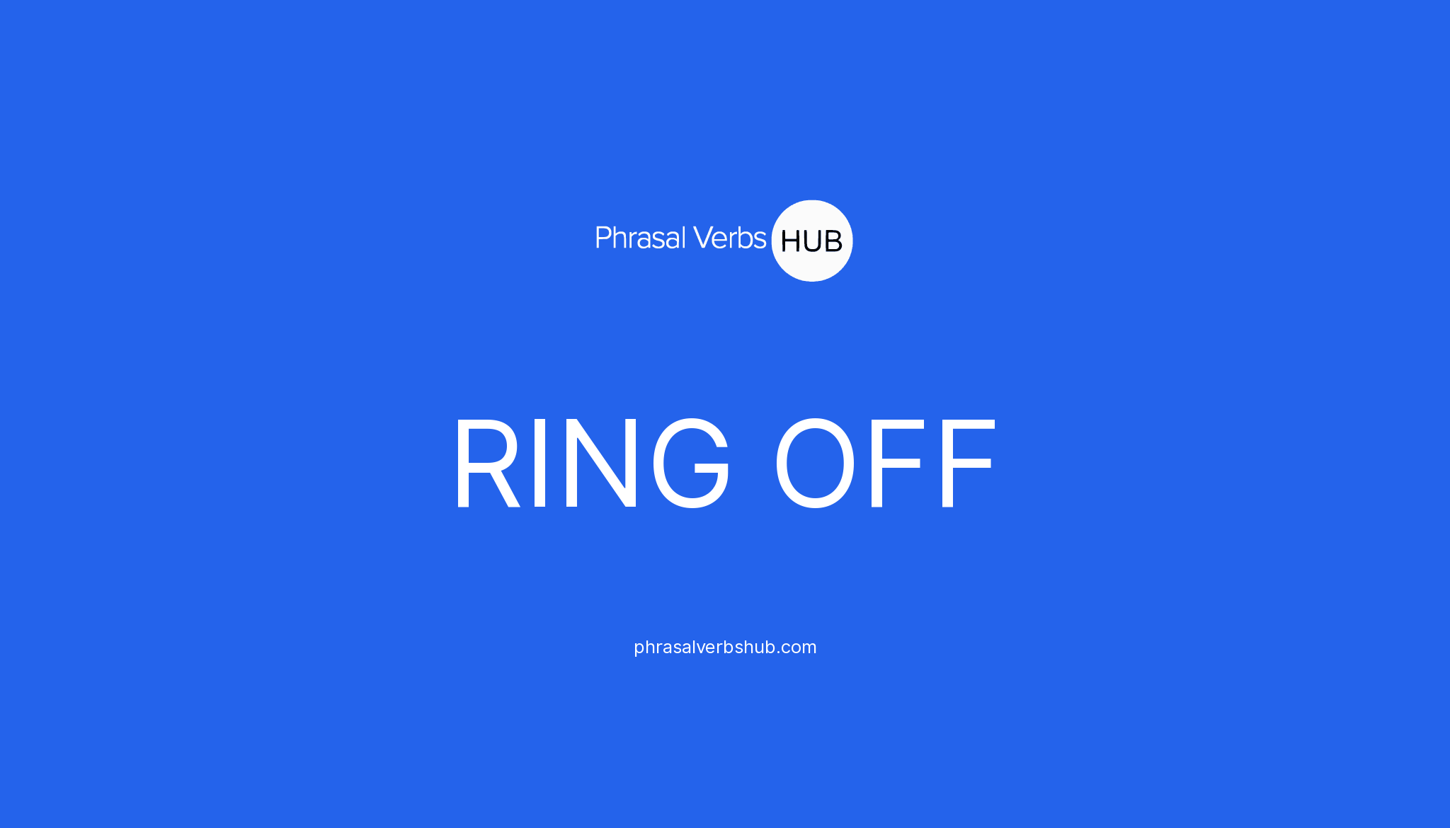 ring-off-phrasal-verb-meaning-examples